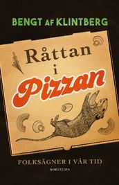 Rattan i pizzan : Folksägner i var tid