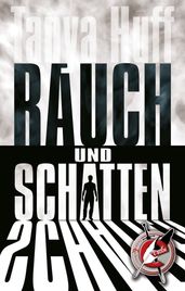 Rauch und Schatten