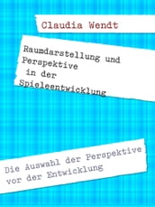 Raumdarstellung und Perspektive in der Spieleentwicklung