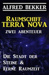 Raumschiff Terra Nova - Zwei Abenteuer: Die Stadt der Steine & Ferne Raumzeit