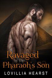 Ravaged By The Pharaoh s Son