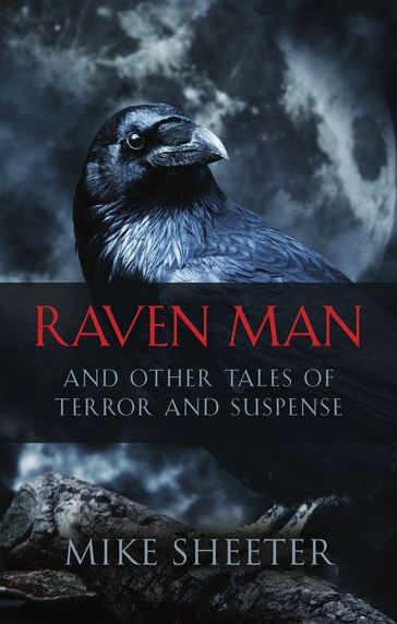 Raven Man - Mike Sheeter