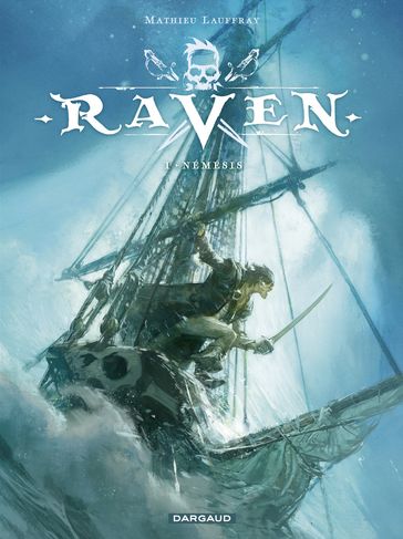 Raven - Tome 1 - Nemesis - Mathieu Lauffray