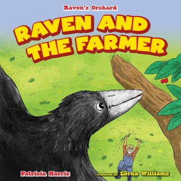 Raven and the Farmer - Patricia Harris