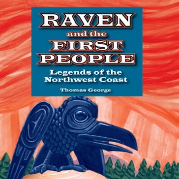 Raven and the First People - George Thomas
