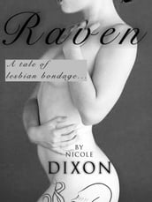 Raven, A tale of lesbian bondage