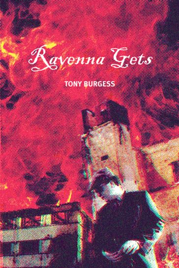 Ravenna Gets - Tony Burgess