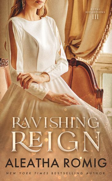 Ravishing Reign - Aleatha Romig