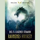 Ravnenes Hvisken 2 - Del 5: Ligenes strand