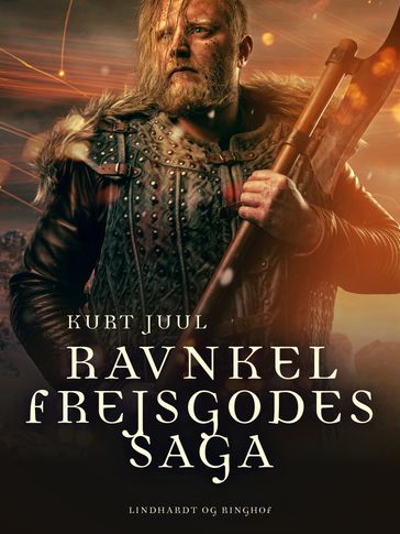 Ravnkel Frejsgodes saga - Kurt Juul