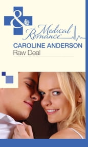 Raw Deal (Mills & Boon Medical) (The Audley, Book 5)