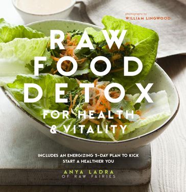 Raw Food Detox - Anya Ladra