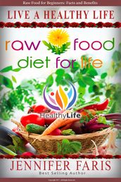 Raw Food: Diet for Life