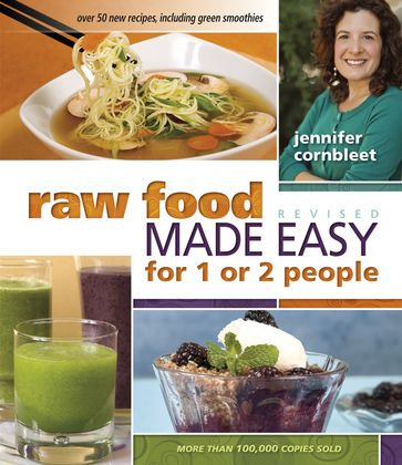 Raw Food Made Easy for 1 or 2 People - Jennifer Cornbleet