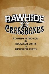 Rawhide and Crossbones