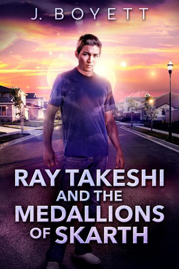 Ray Takeshi and the Medallions Of Skarth - J. Boyett
