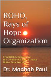 Ray of Hope Organization: How ROHO Can Make a Better New World