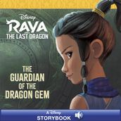 Raya and the Last Dragon: The Guardian of the Dragon Gem