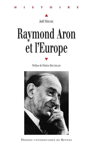 Raymond Aron et l'Europe - Joel Mouric