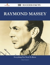 Raymond Massey 195 Success Facts - Everything you need to know about Raymond Massey