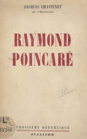 Raymond Poincaré - Jacques Chastenet