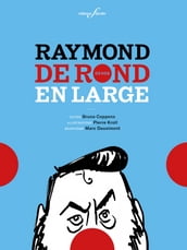 Raymond de rond en large