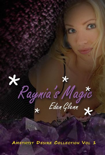 Raynia's Magic - Eden Glenn