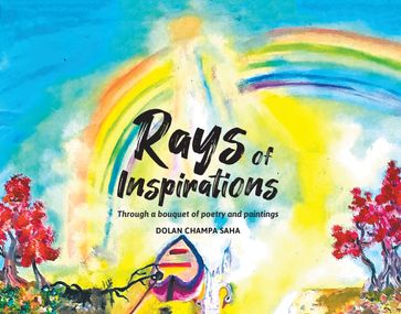 Rays of Inspirations - PhD Dolan Champa Saha