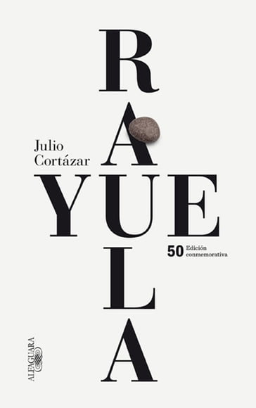 Rayuela (edición conmemorativa) - Julio Cortázar