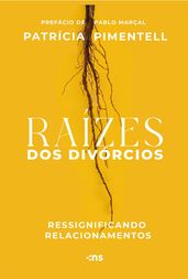 Raízes dos divórcios ressignificando relacionamentos