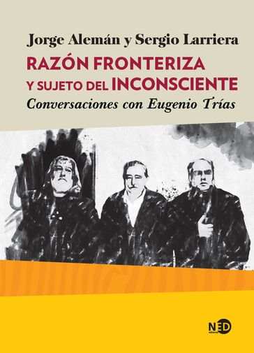 Razón fronteriza y sujeto del inconsciente - Jorge Alemán - Sergio Larriera