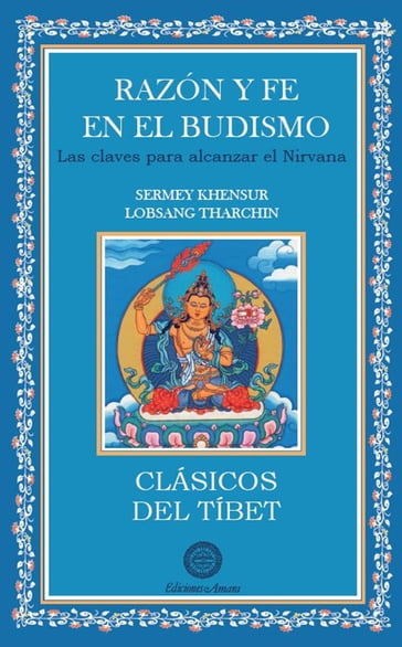 Razón y fe en el budismo - Sermey Khensur Lobsanh Tharchin