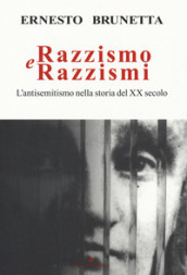 Razzismo e razzismi. L antisemitismo nella storia del XX secolo