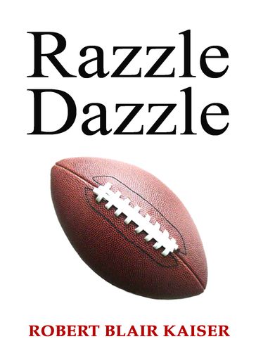Razzle Dazzle - Robert Blair Kaiser