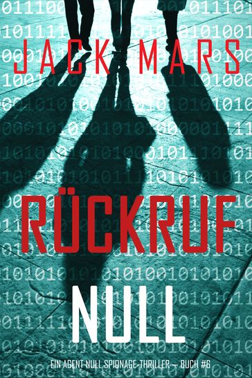 Rückruf Null (Ein Agent Null Spionage-Thriller  Buch #6) - Jack Mars