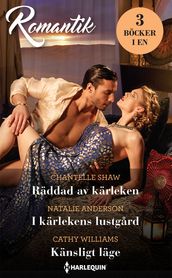 Räddad av kärleken / I kärlekens lustgard / Känsligt läge