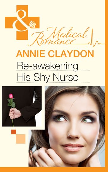 Re-Awakening His Shy Nurse (Mills & Boon Medical) - Annie Claydon