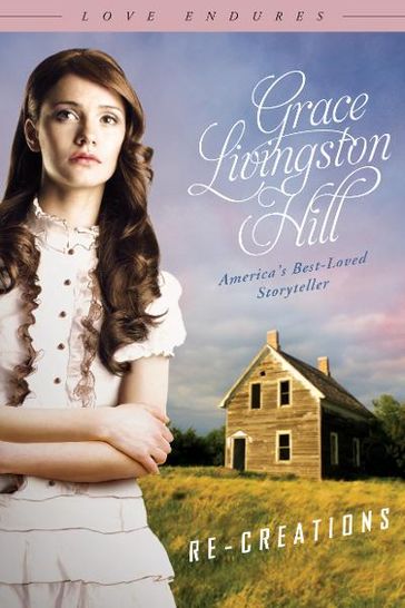 Re-Creations - Grace Livingston Hill