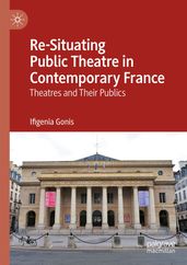 Re-Situating Public Theatre in Contemporary France