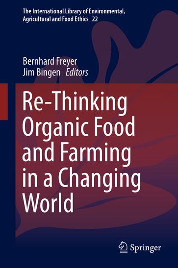 Re-Thinking Organic Food and Farming in a Changing World