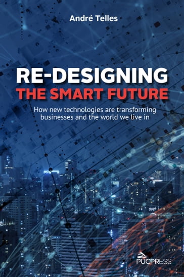 Re-designing the smart future - André Telles