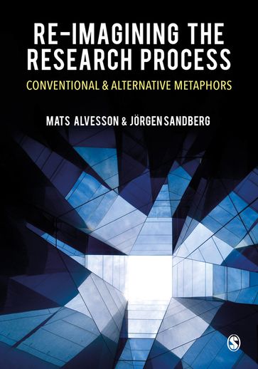 Re-imagining the Research Process - Mats Alvesson - Jorgen Sandberg