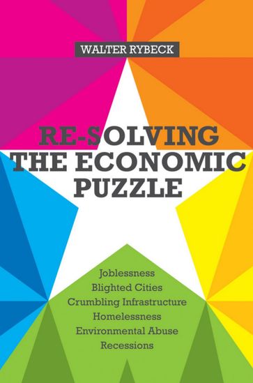 Re-solving the Economic Puzzle - Walter Rybeck