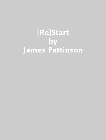 [Re]Start - James Pattinson - Julia Cockerham - Latreya Nelson - Eddy Nicholls