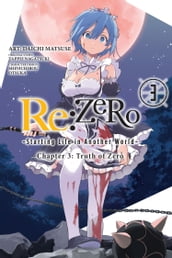 Re:ZERO -Starting Life in Another World-, Chapter 3: Truth of Zero, Vol. 3 (manga)