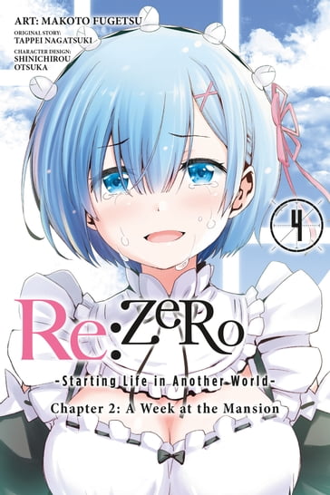 Re:ZERO -Starting Life in Another World-, Chapter 2: A Week at the Mansion, Vol. 4 (manga) - Tappei Nagatsuki - Shinichirou Otsuka - Makoto Fugetsu - Anthony Quintessenza