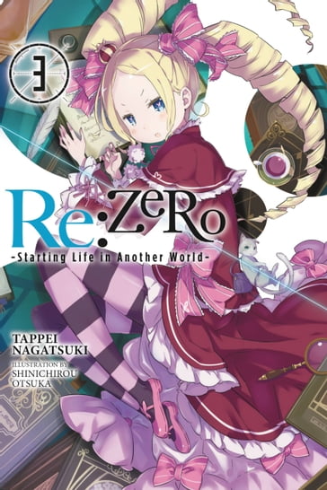 Re:ZERO -Starting Life in Another World-, Vol. 3 (light novel) - Shinichirou Otsuka - Tappei Nagatsuki