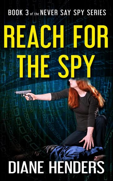 Reach for the Spy - Diane Henders
