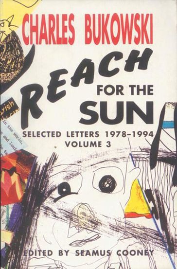 Reach for the Sun Vol. 3 - Charles Bukowski