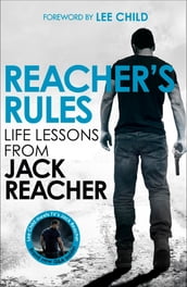 Reacher s Rules: Life Lessons From Jack Reacher